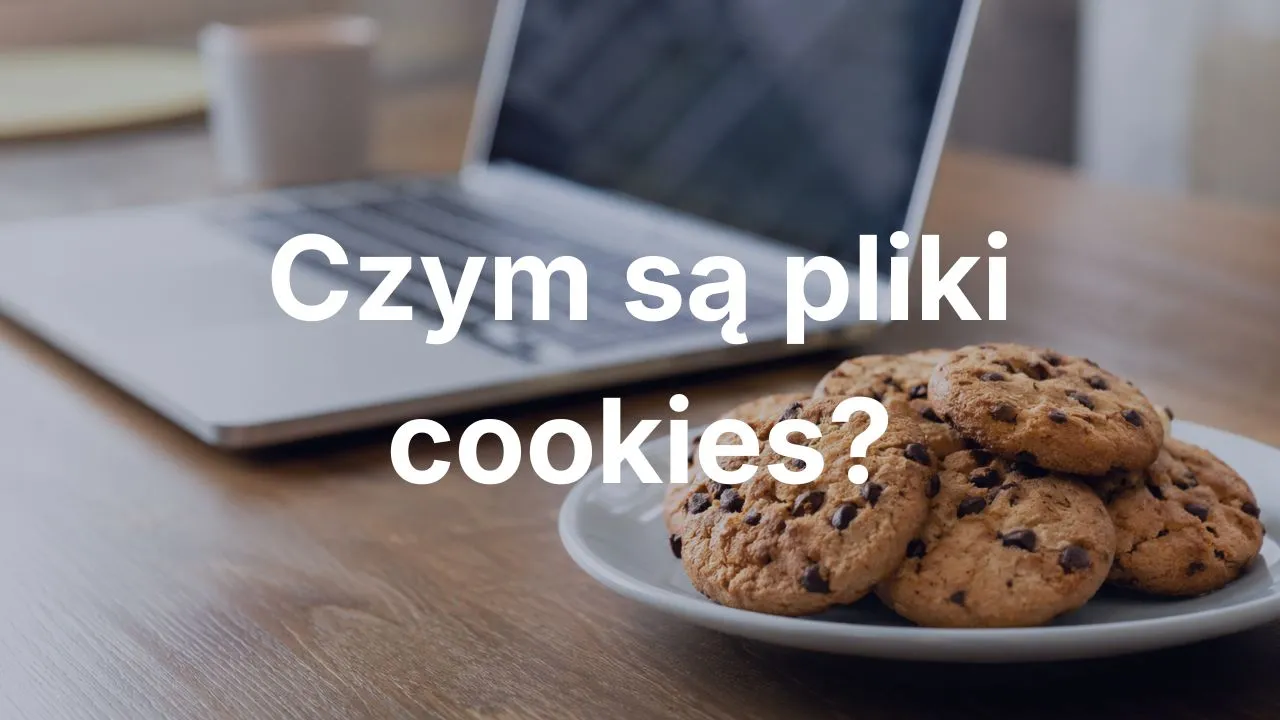Czym są pliki cookies i dlaczego wszędzie klikasz zgody?