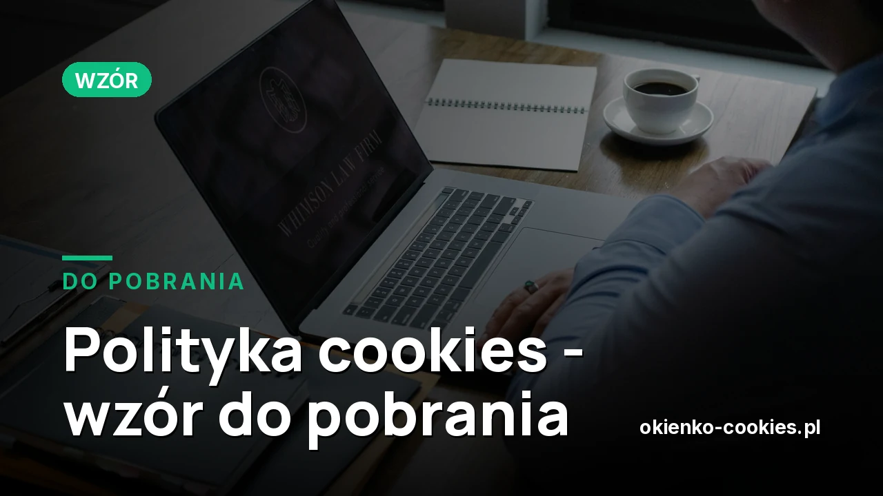 Polityka cookies - wzór do pobrania (gotowy szablon)
